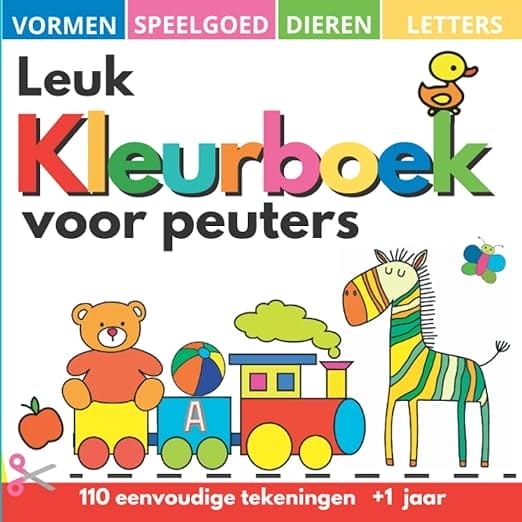 Kleurboek voor peuters. Kleurplaten voor speelgoed, dieren, vormen, cijfers en letters: 110 eenvoudige tekeningen voor kinderen van 1 tot 4 jaar