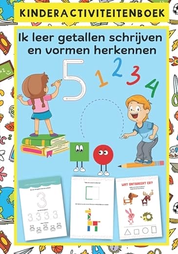 Activiteitenboek voor kinderen: Oefenboek om getallen te leren schrijven en vormen te leren herkennen| Voor kinderen van 4 en 5 jaar